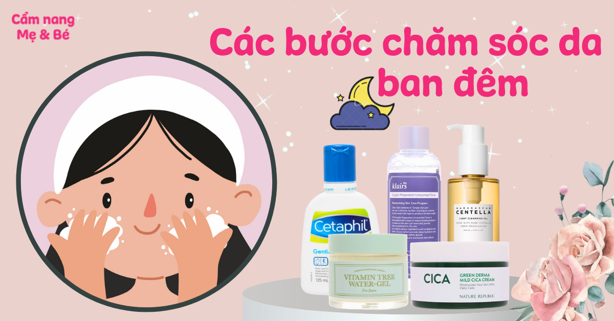 các bước dưỡng da ban đêm chi tiết