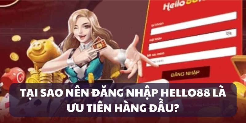 dang-nhap-hello88-ly-do