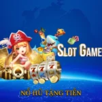 Nổ Hũ Tặng Tiền
