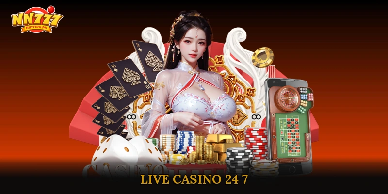 Live Casino 24/7