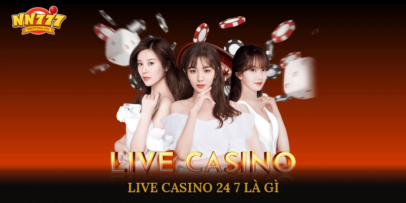 Live Casino 24/7